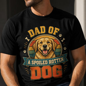 Dad Of A Spoiled Rotten Dog Tee - T-shirt ba8bed31-fd10-4d26-8182-557a94ebfeb2.jpg