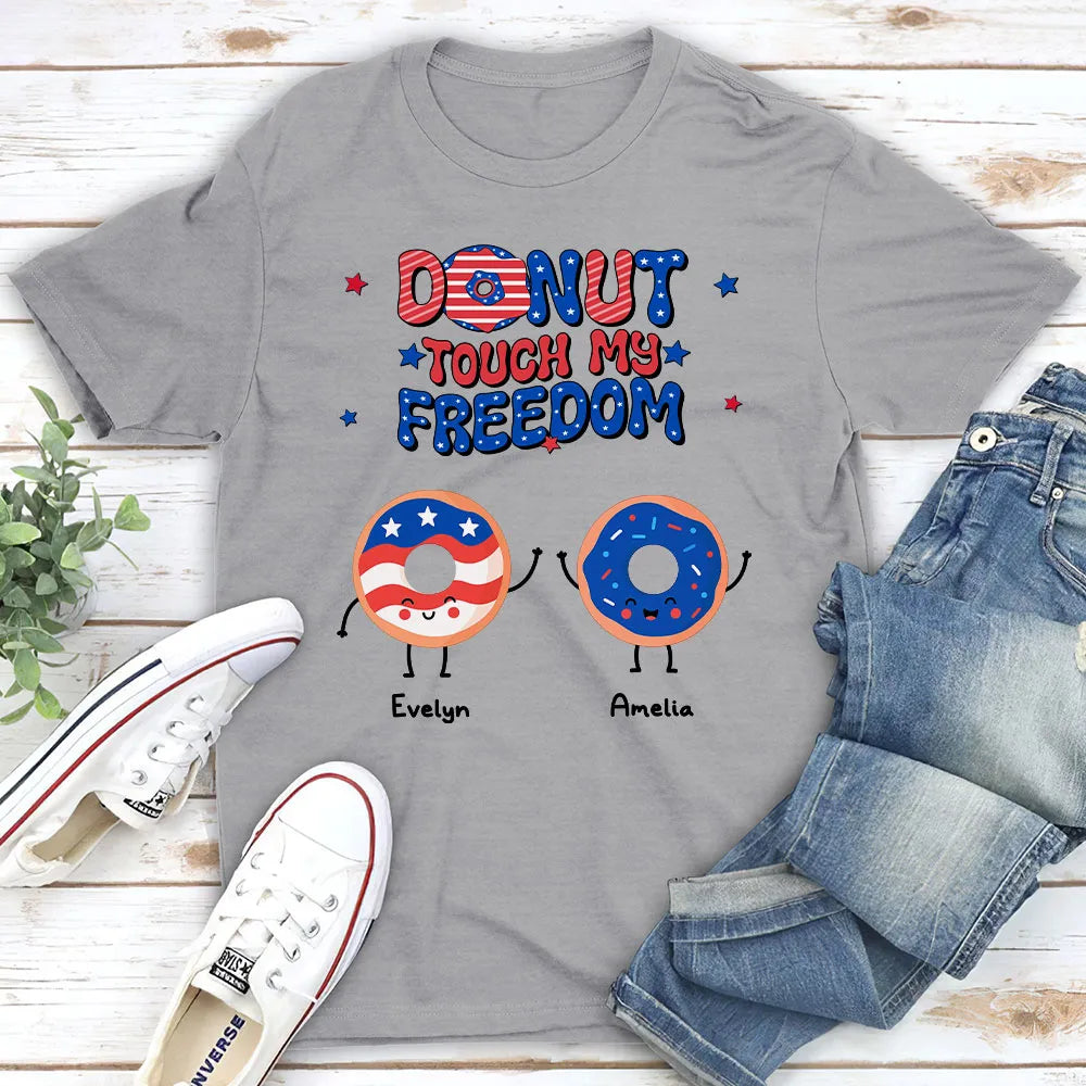 Donut Touch My Freedom - Personalized Apparel - 4th of July Gift, 250th Gift, Patriotic Shirt, Independence Day Shirt