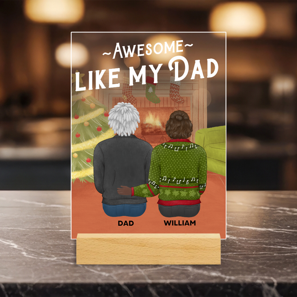 Awesome Like My Dad - Personalized Acrylic Plaque - Christmas Gift For Dad, Father