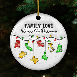 Family Love Knows No Distance - Personalized Ornament - Gift For Family, Friends, Siblings, Christmas Gift