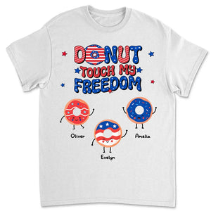 Donut Touch My Freedom - Personalized Apparel - 4th of July Gift, 250th Gift, Patriotic Shirt, Independence Day Shirt