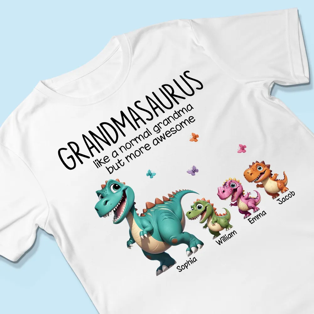 Grandmasaurus Is More Awesome - Personalized Apparel - Gift For Grandma, Nana, Mother's Day Gift