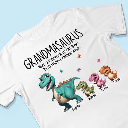 Grandmasaurus Is More Awesome - Personalized Apparel - Gift For Grandma, Nana, Mother's Day Gift