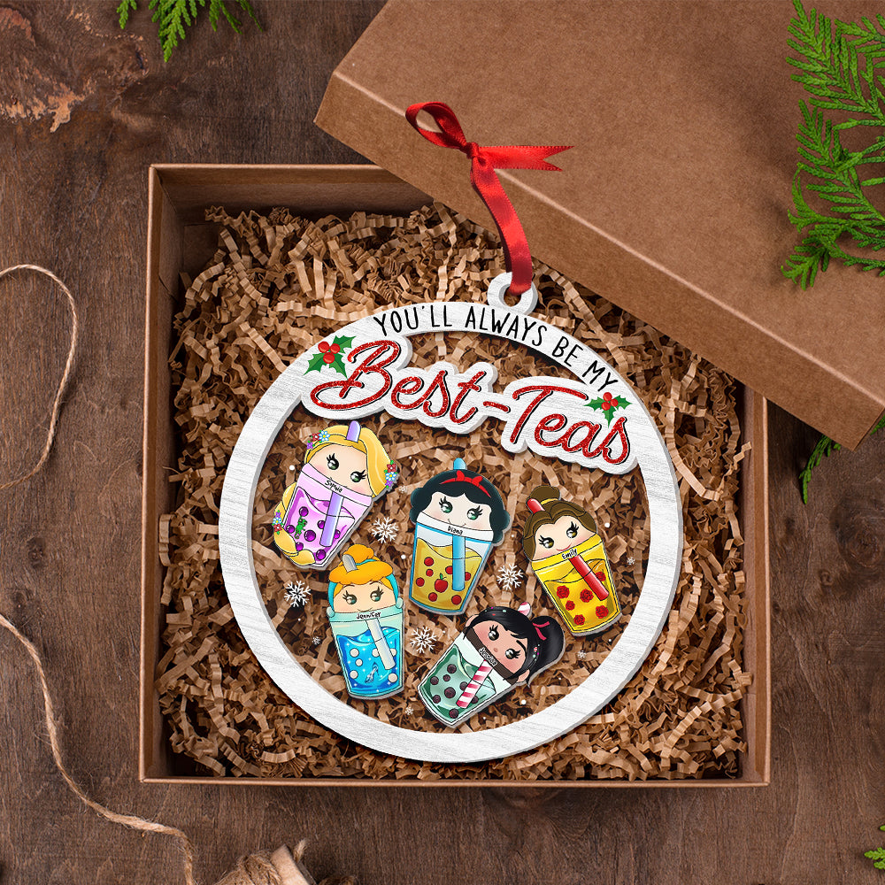 You'll Always Be My Best-Teas - Personalized 4D Shaker Ornament - Christmas Gift For Besties, Friends