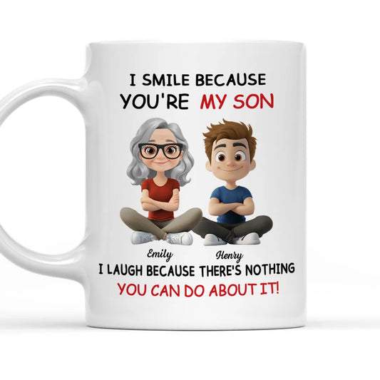 I Smile Because You're My Son - Personalized Mug - Gift For Son, Christmas Gift, Birthday Gift