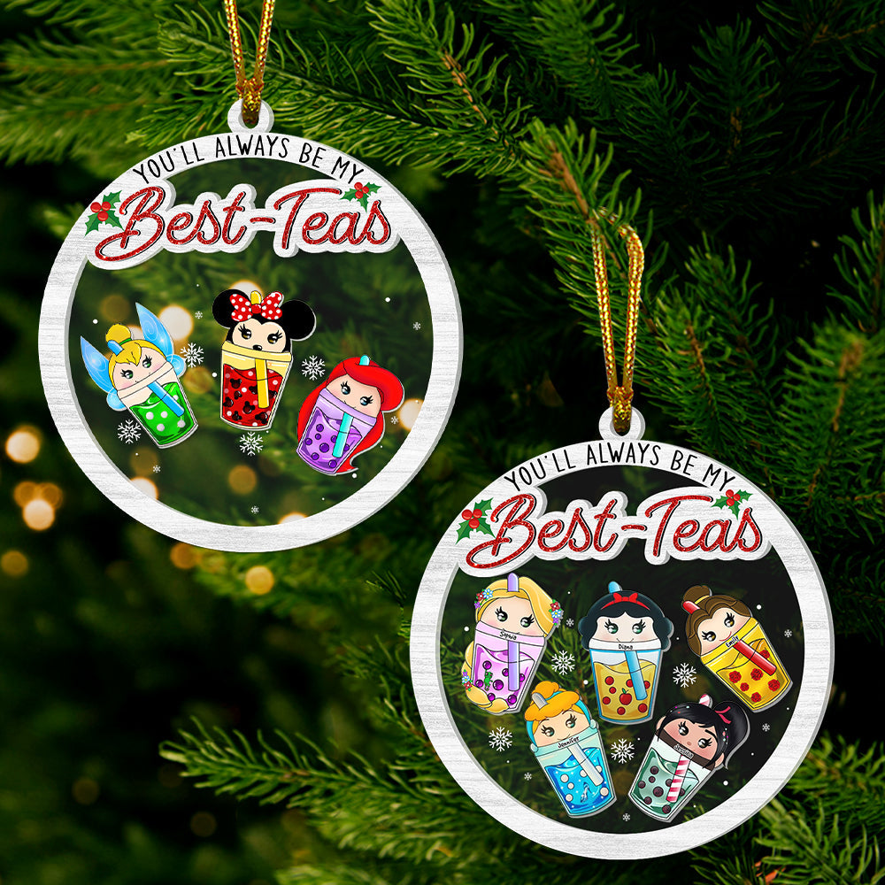 You'll Always Be My Best-Teas - Personalized 4D Shaker Ornament - Christmas Gift For Besties, Friends