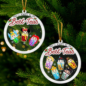 You'll Always Be My Best-Teas - Personalized 4D Shaker Ornament - Christmas Gift For Besties, Friends