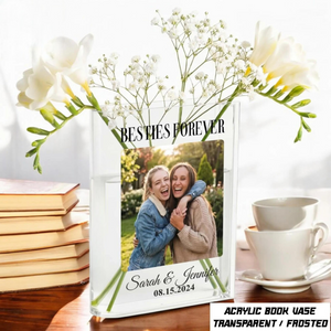 Besties Forever Acrylic Book Vase, Personalized Photo Flower Vase, Custom Name Date Friendship Gift