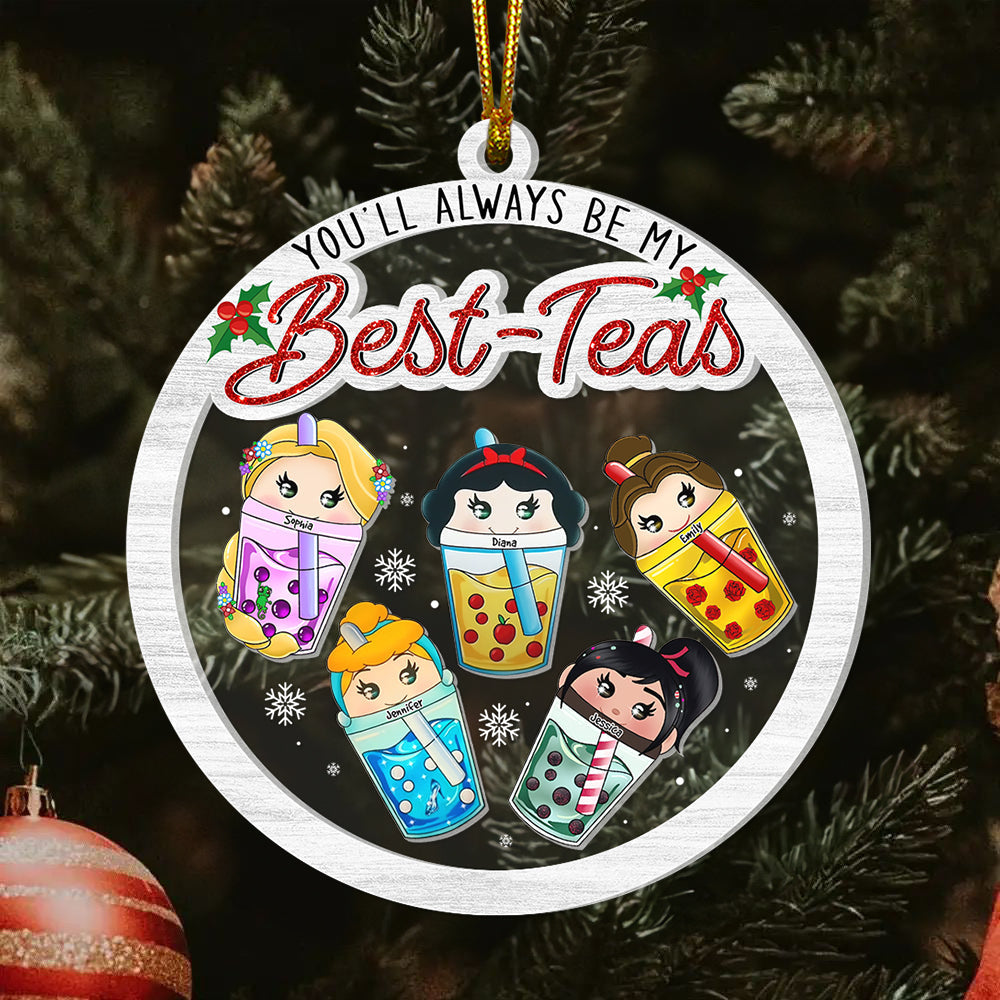 You'll Always Be My Best-Teas - Personalized 4D Shaker Ornament - Christmas Gift For Besties, Friends