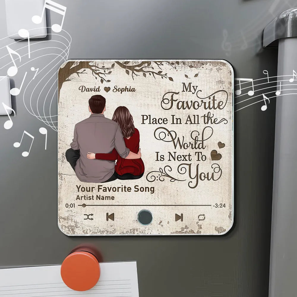 My Favorite Place In All The World Is Next To You - Personalized Music Fridge Magnet - Gift For Couple, For Him, For Her, Anniversary Gift