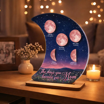 The Days You Became Our Mom Custom Pink Moon Phase - Personalized Wooden Plaque - Heartfelt Gift For Mom, Grandma, Mother's Day Gift