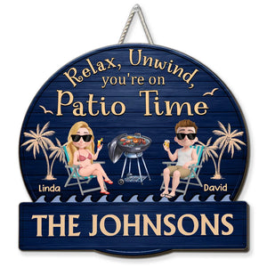 Relax, Unwind, It's Patio Time - Personalized Wood Sign - Gift For Couple