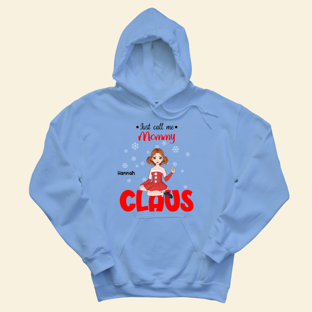 Just Call Me Mommy Claus - Personalized Hoodie - Christmas Gift For Mom
