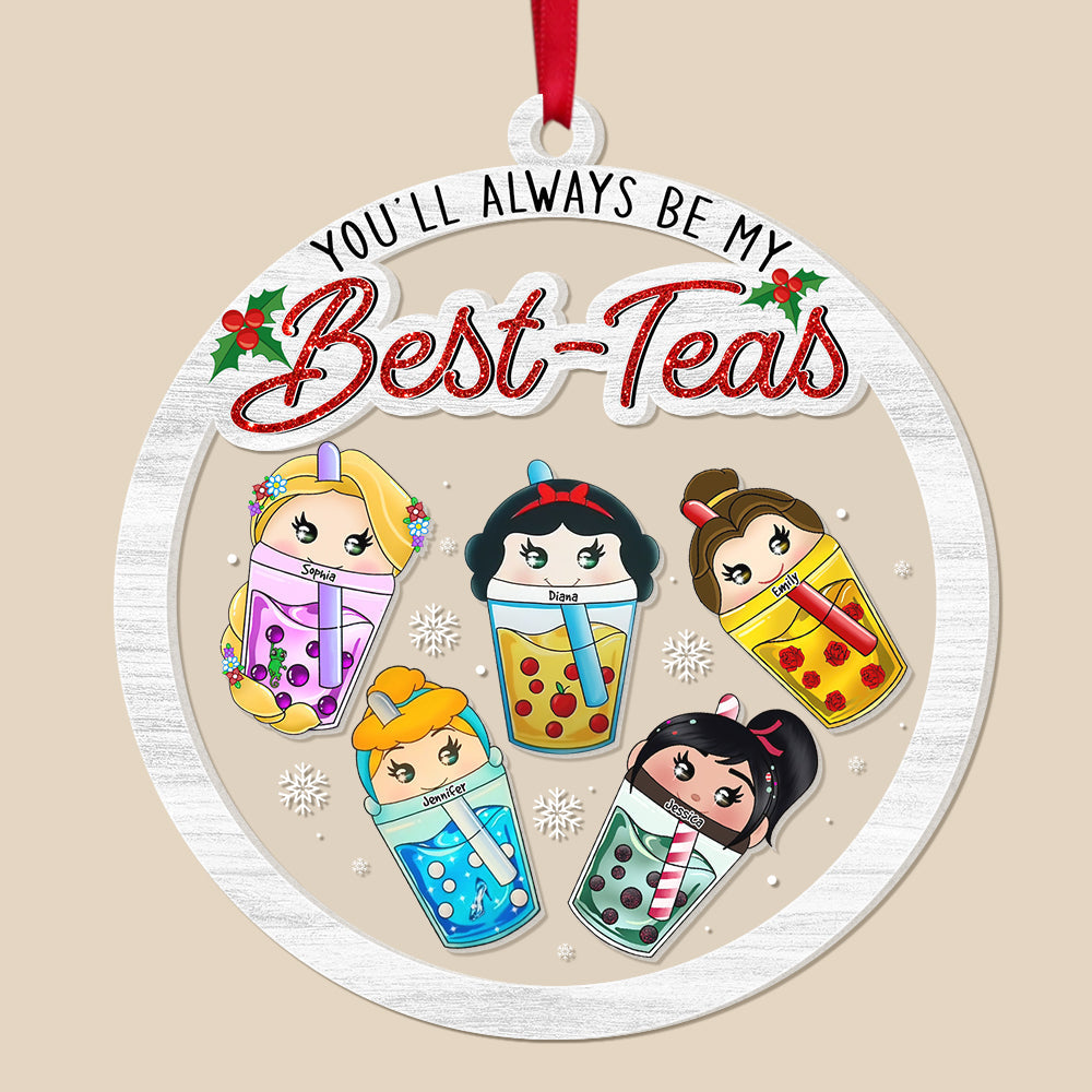 You'll Always Be My Best-Teas - Personalized 4D Shaker Ornament - Christmas Gift For Besties, Friends
