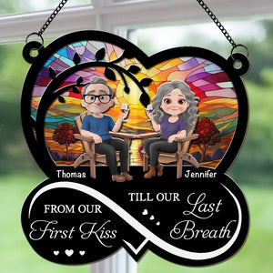 From Our First Kiss Till Our Last Breath - Personalized Suncatcher Ornament - Valentine's Day Gift For Couple