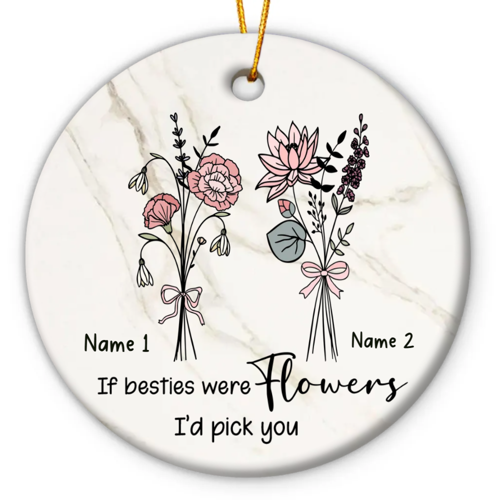 If Besties Were Flower - Personalized Ornament - Gift for Bestie, BFF Gift