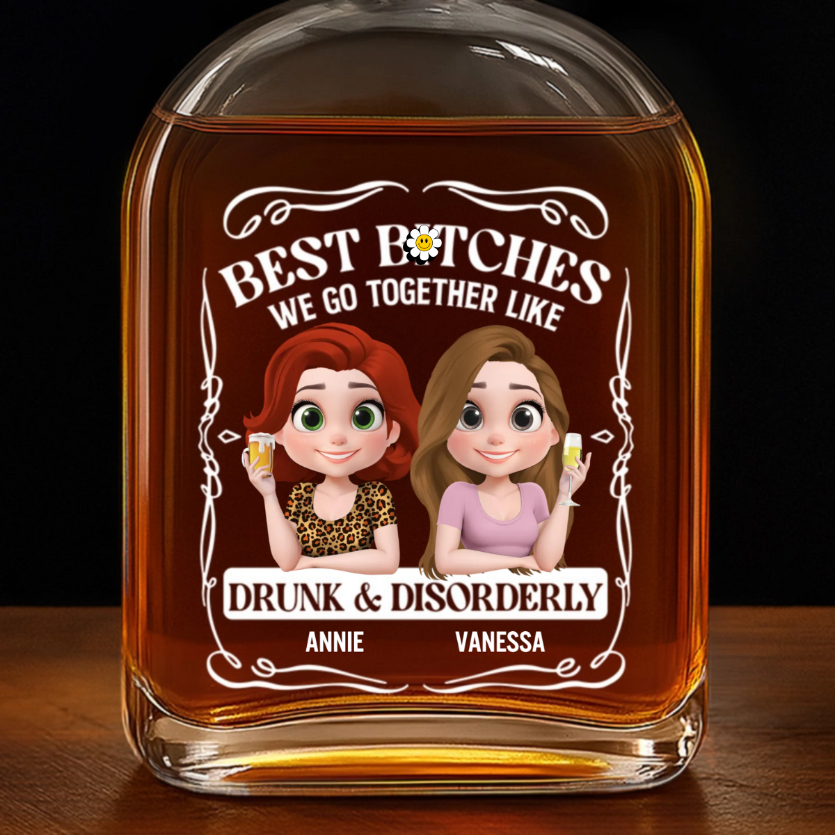 We Go Together Like Drunk & Disorderly - Personalized Whiskey Bottle - Gift For Besties, Sisters, BFF