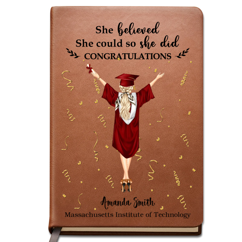 She Believed She Could So She Did - Personalized Graphic Leather Journal - Graduation Gift, Gift For Friends