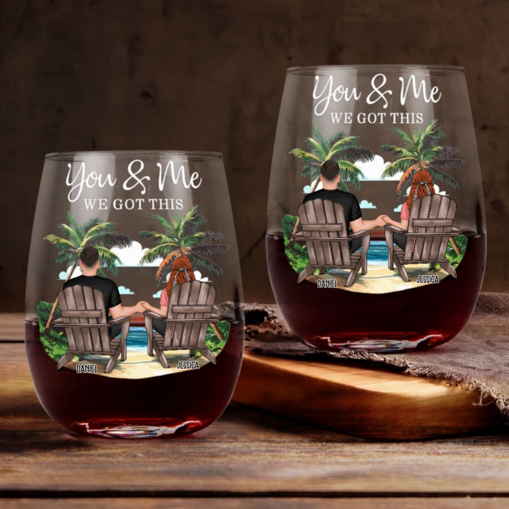 Beach Couple You & Me We Got This - Personalized Wine Glass - Gift For Couple, Gift For Him For Her, Anniversary Gift