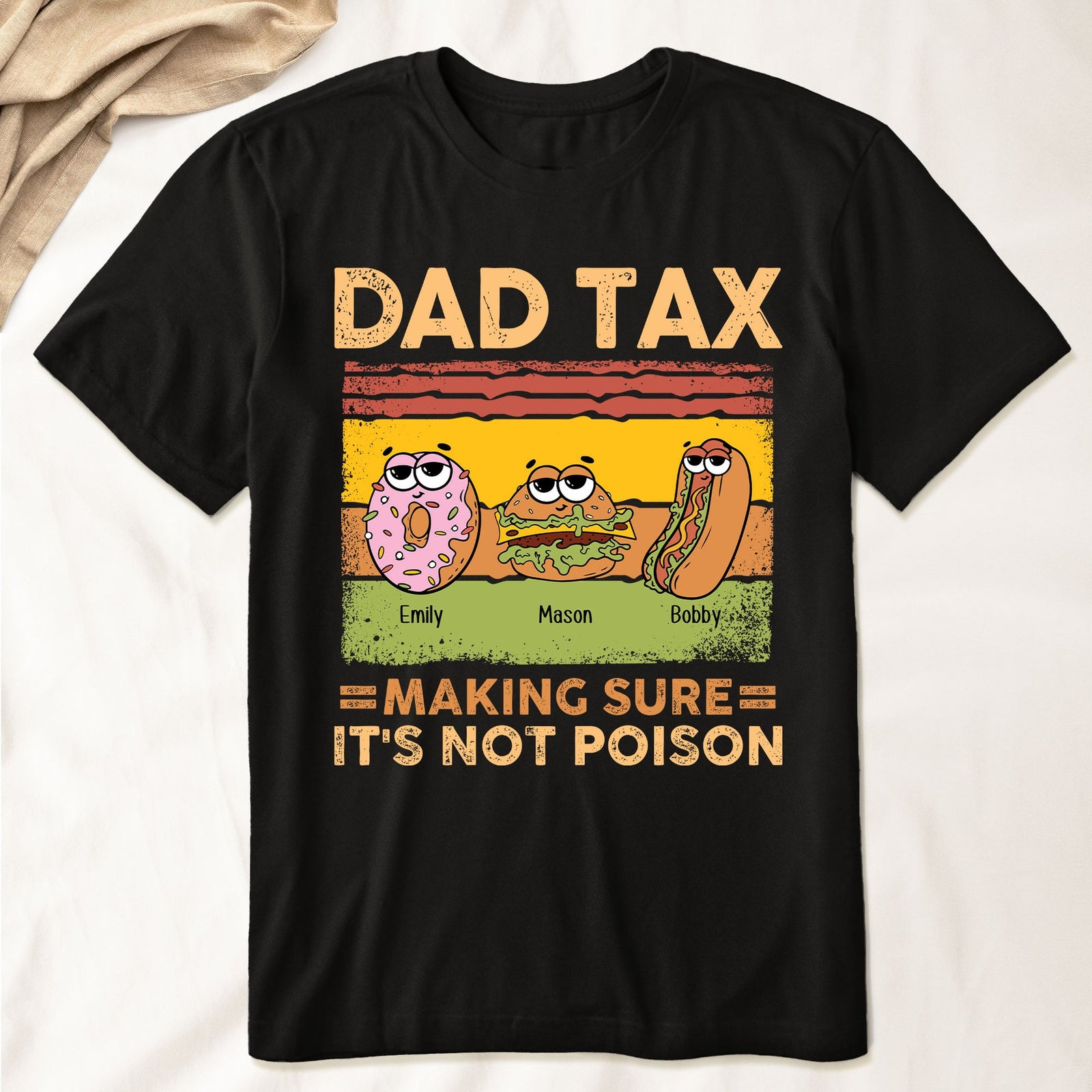 Dad Tax - Personalized Apparel - Gift For Dad, Father's Day, Birthday Gift