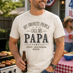 My Favorite People Call Me Papa Shirt, Custom Dad Sweatshirt Kids Name, Father's Day Tee