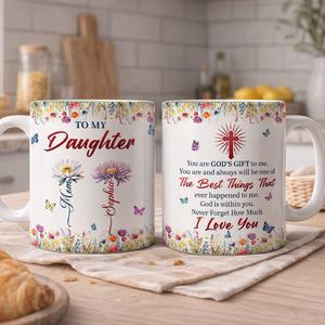 To My Daughter You're God's Gift - Personalized Mug - Gift For Daughter, Christian Gift