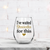 I've Waited 9 Months For This - Personalized Wine Glass - Gift For New Mom, Mommy To Be, Mother's Day Gift
