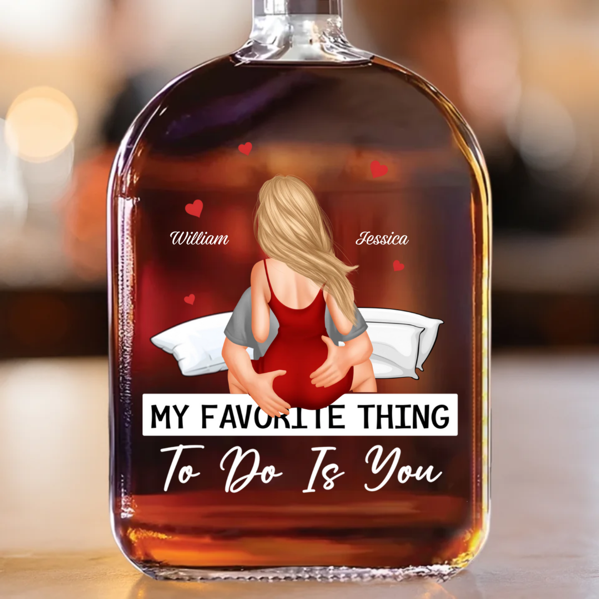My Favorite Thing To Do Is You - Personalized Whiskey Bottle - Anniversary Gift, Valentine's Day Gift For Couple