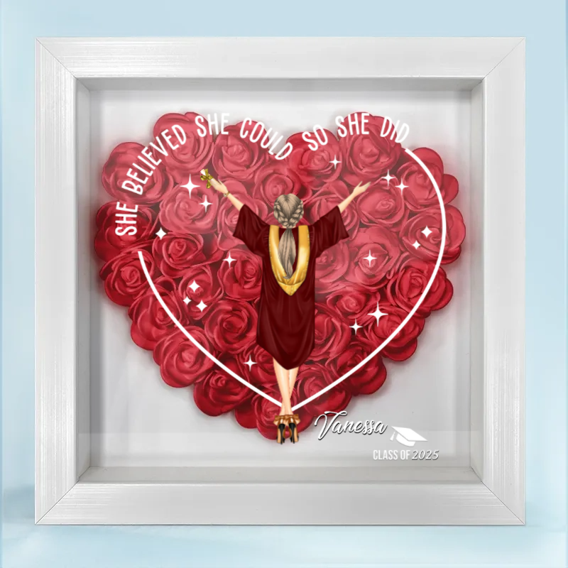 She Believe She Could So She Did - Personalized Flower Frame Box - Graduation Gift