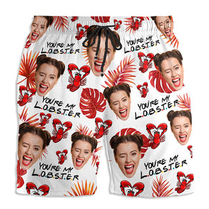 You Are My Lobster - Personalized Beach Shorts - Gift For Man, Funny Gift For Husband, Boyfriend