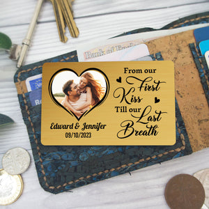 From Our First Kiss Till Our Last Breath - Personalized Wallet Insert Card - Valentine's Day Gift, Anniversary Gift For Couple