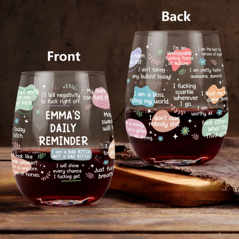 Daily Reminder - Personalized Wine Glass - Funny Gifts For Coworkers, Friends, Self Gift