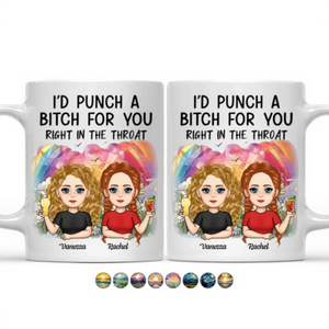 I'd Punch Right In The Throat For Besties - Personalized Mug - Gift For Besties, Soul Sisters, BFF