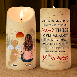 Angel Dogs When Tomorrow Starts Without Me - Custom LED Flameless Candle - Memorial Gift For Pet Lovers