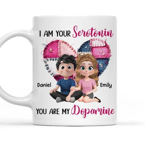 I Am Your Serotonin & You Are My Dopamine - Personalized Mug - Valentine's Day Gift For Couple