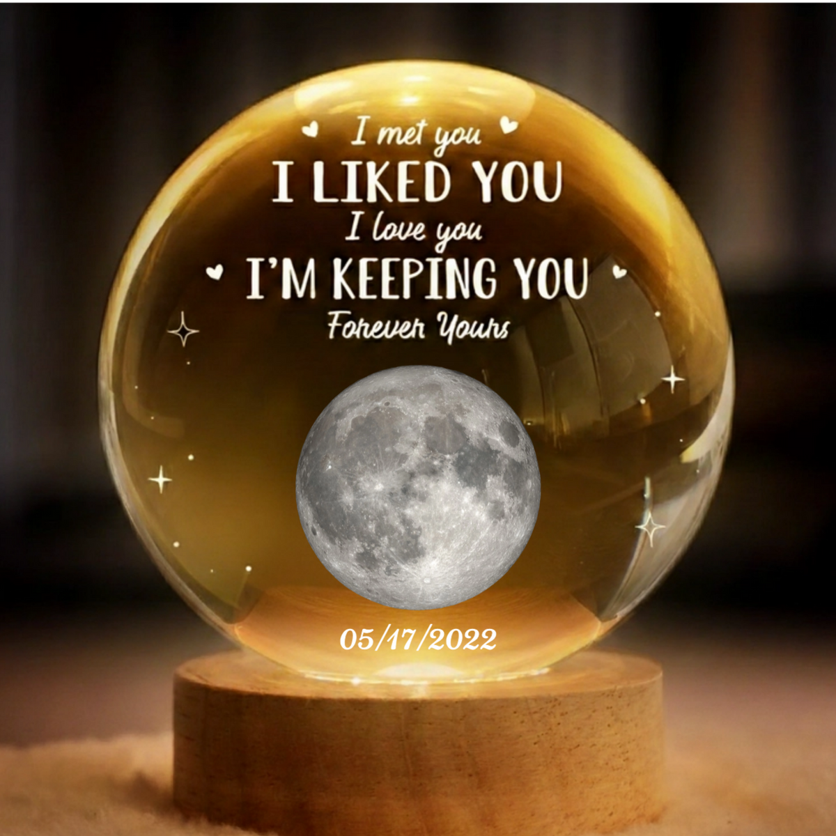 I'm Keeping You Forever Yours Custom Moon Phase - Personalized Crystal Ball LED Night Light - Gift For Couple