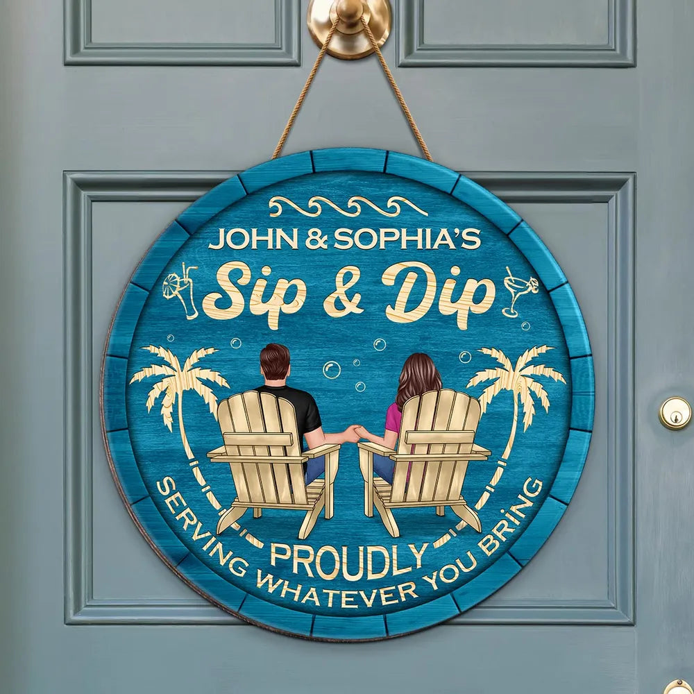 Sip & Dip Proudly Serving Whatever You Bring - Personalized Wood Sign - Housewarming, Birthday, Anniversary Gift for Him, Her