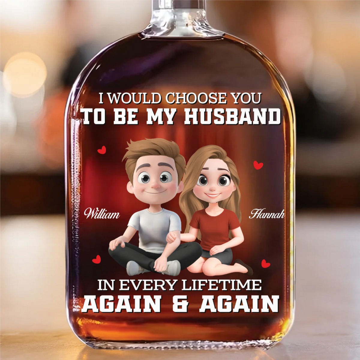 Every Lifetime I Would Choose You Again - Personalized Whiskey Bottle - Anniversary Gift, Valentine's Day Gift For Couple