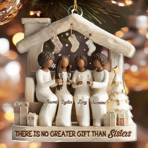 There Is No Greater Gift Than Sisters - Personalized Acrylic Ornament - Christmas Gift For Sister
