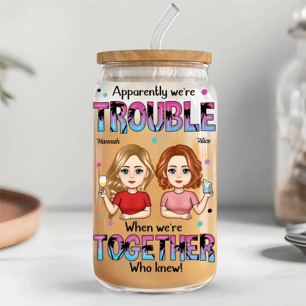 Apprently We're Trouble When We're Together Summer Besties - Personalized Glass Tumbler - Gift For Bestie, Summer Vacation Gift