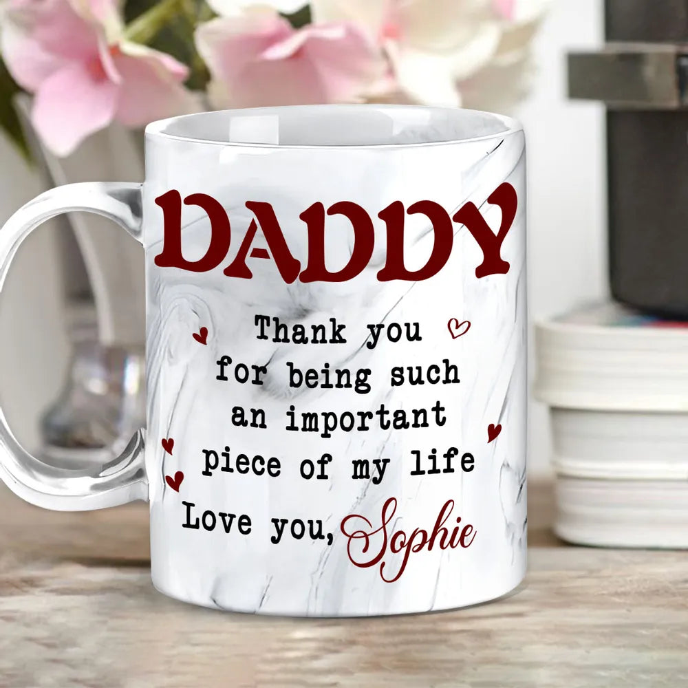 Dad An Important Piece Of My Life - Personalized Marble Mug - Gift For Dad, Papa, Father's Day Gift