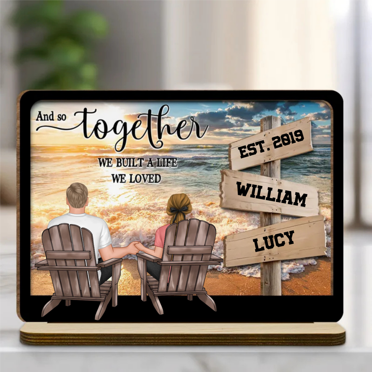And So Together We Built A Life We Loved Beach View Couple - Personalized Wooden Plaque - Valentine's Day Gift For Couple