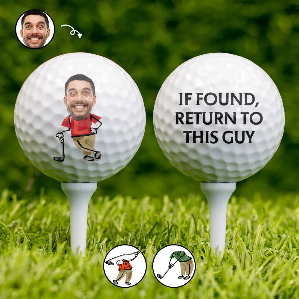 If Found Return To This Guy Upload Dad's Photo - Custom Golf Ball - Gift For Dad, Father, Grandpa, Father's Day, Birthday Gift
