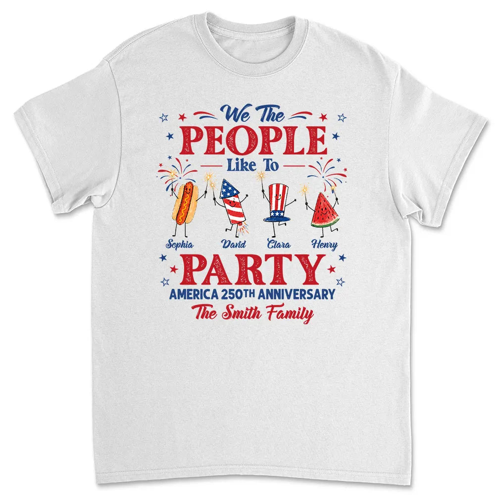 We The People Like To Party - Personalized Shirt - 4th Of July Gift For Family, Independence Matching Family Shirt