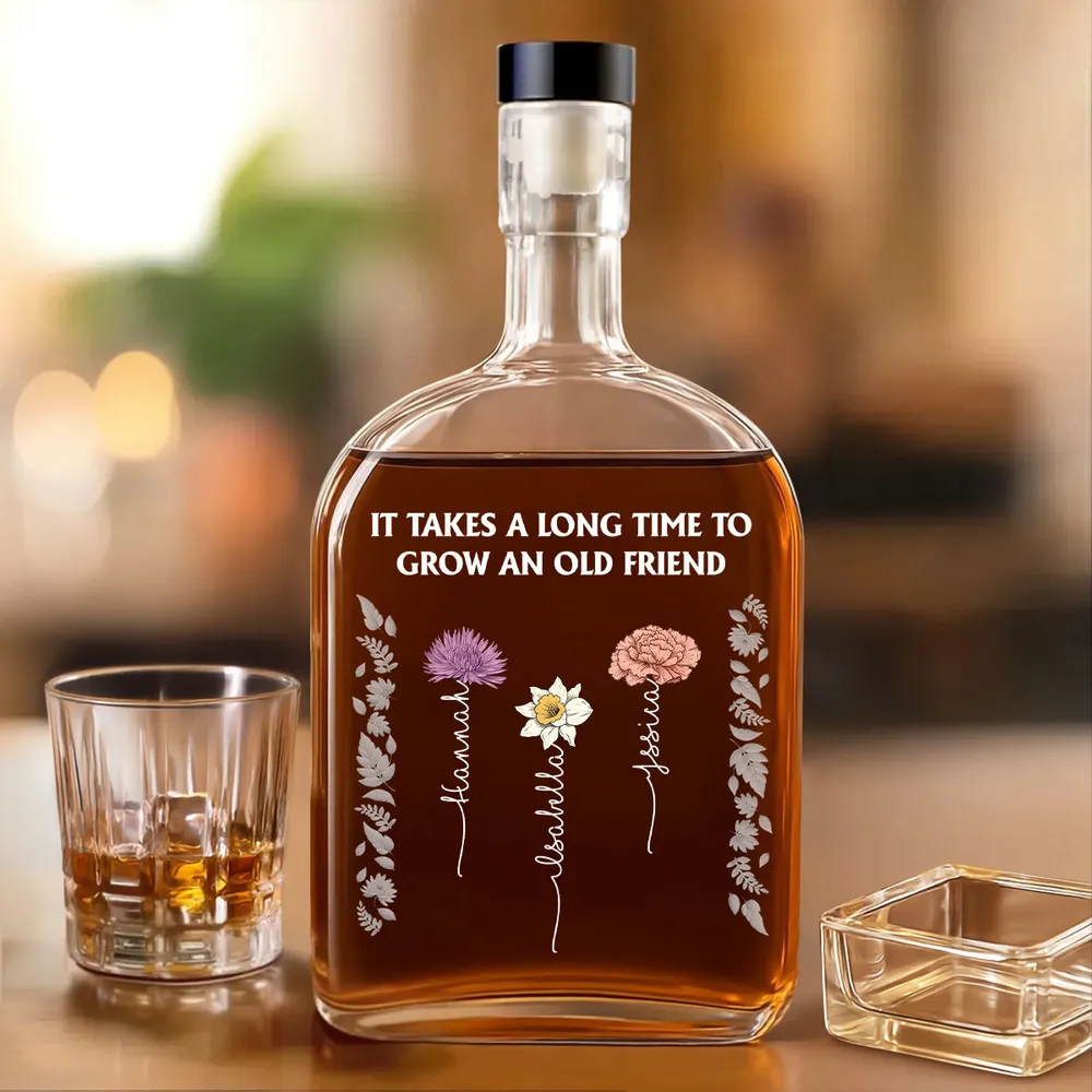 It Takes A Long Time To Grow An Old Friend - Personalized Whiskey Bottle - Gift For Sisters, Besties, BFF