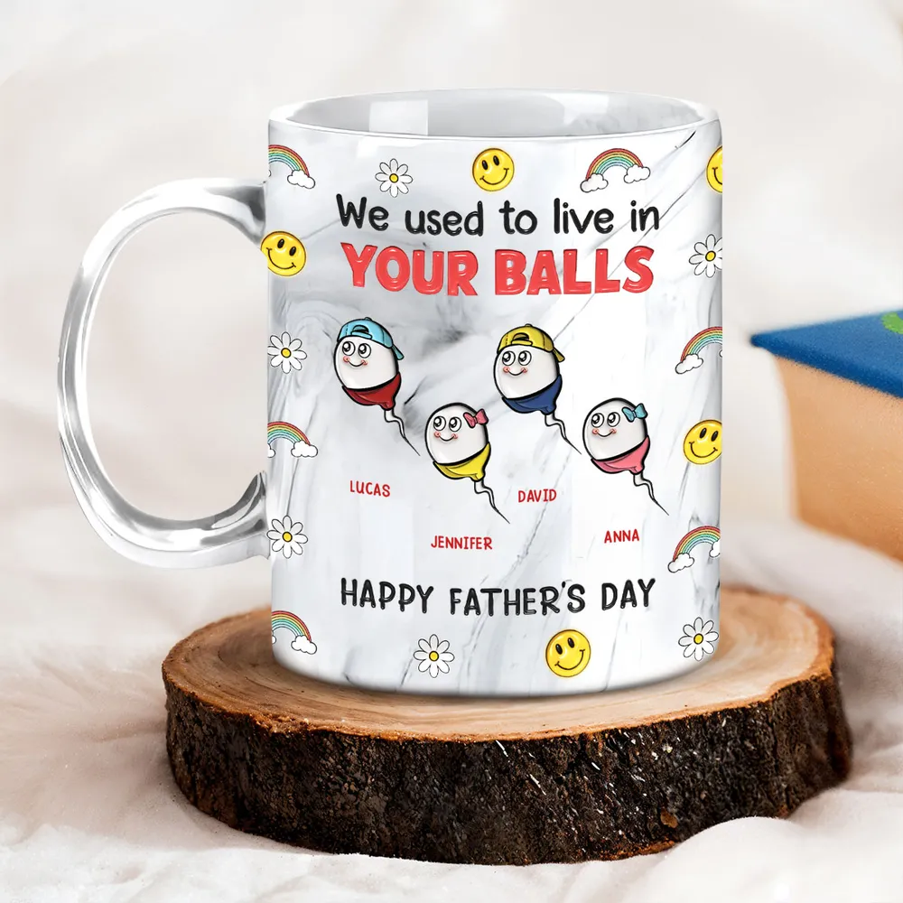 We Used To Lived In Your Balls - Personalized Marble Mug - Gift For Dad, Father's Day Gift