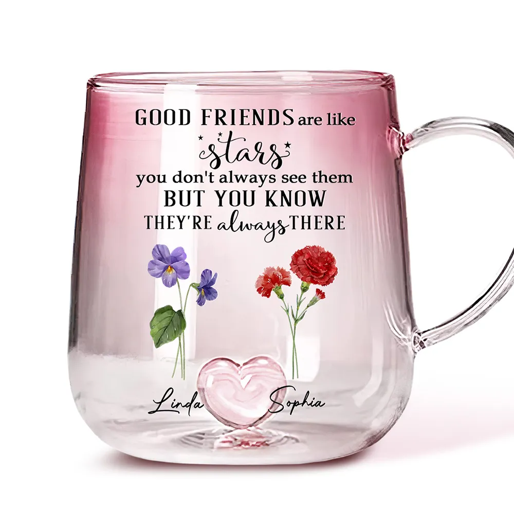 Good Friends Are Like Stars Custom Birth Month Flower - Personalized Gradient Glass Mug - Gift For Besties, Sisters, Friends