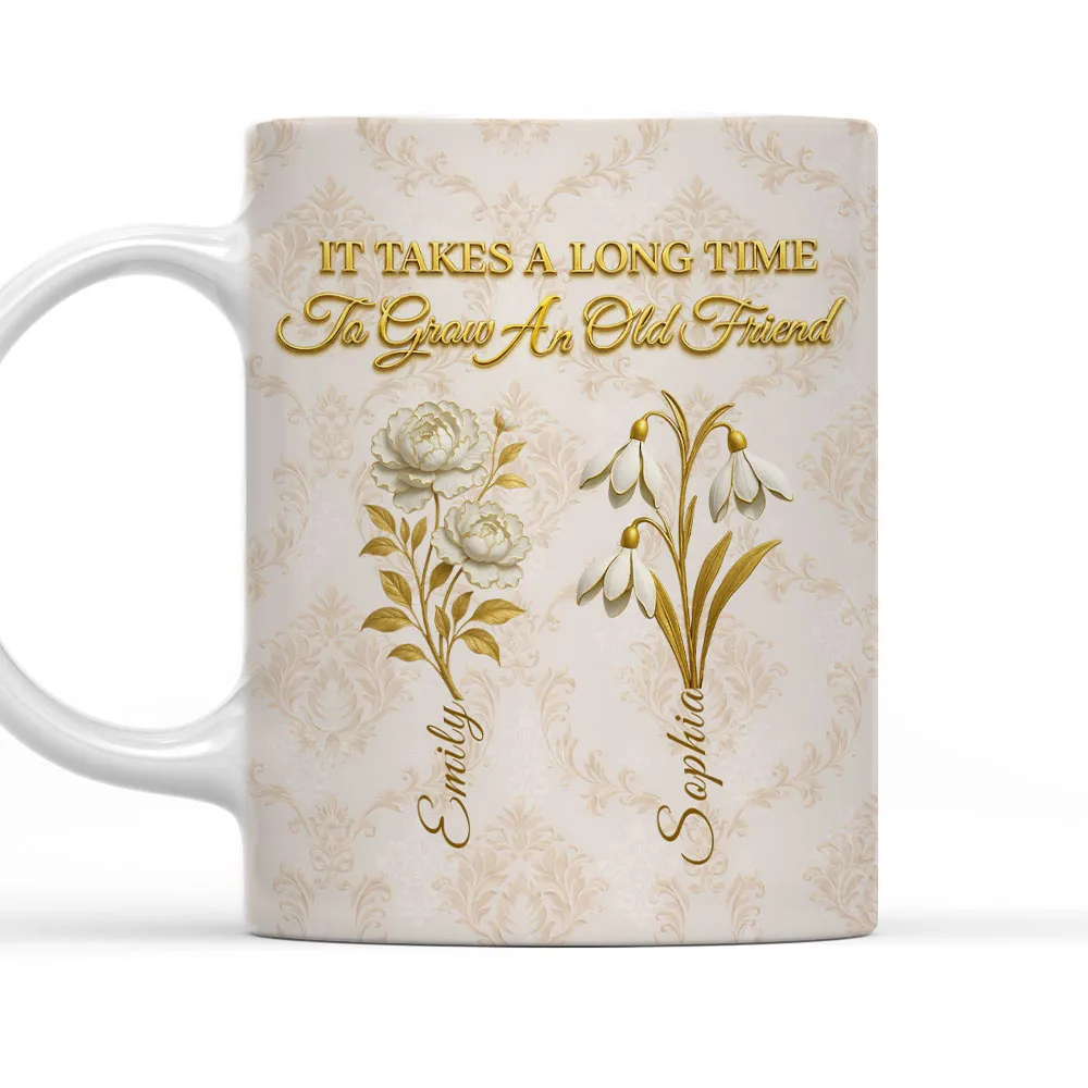 It Takes A Long Time To Grow Old Friends Vintage Flowers - Personalized Mug - Gift For Friends, Besties
