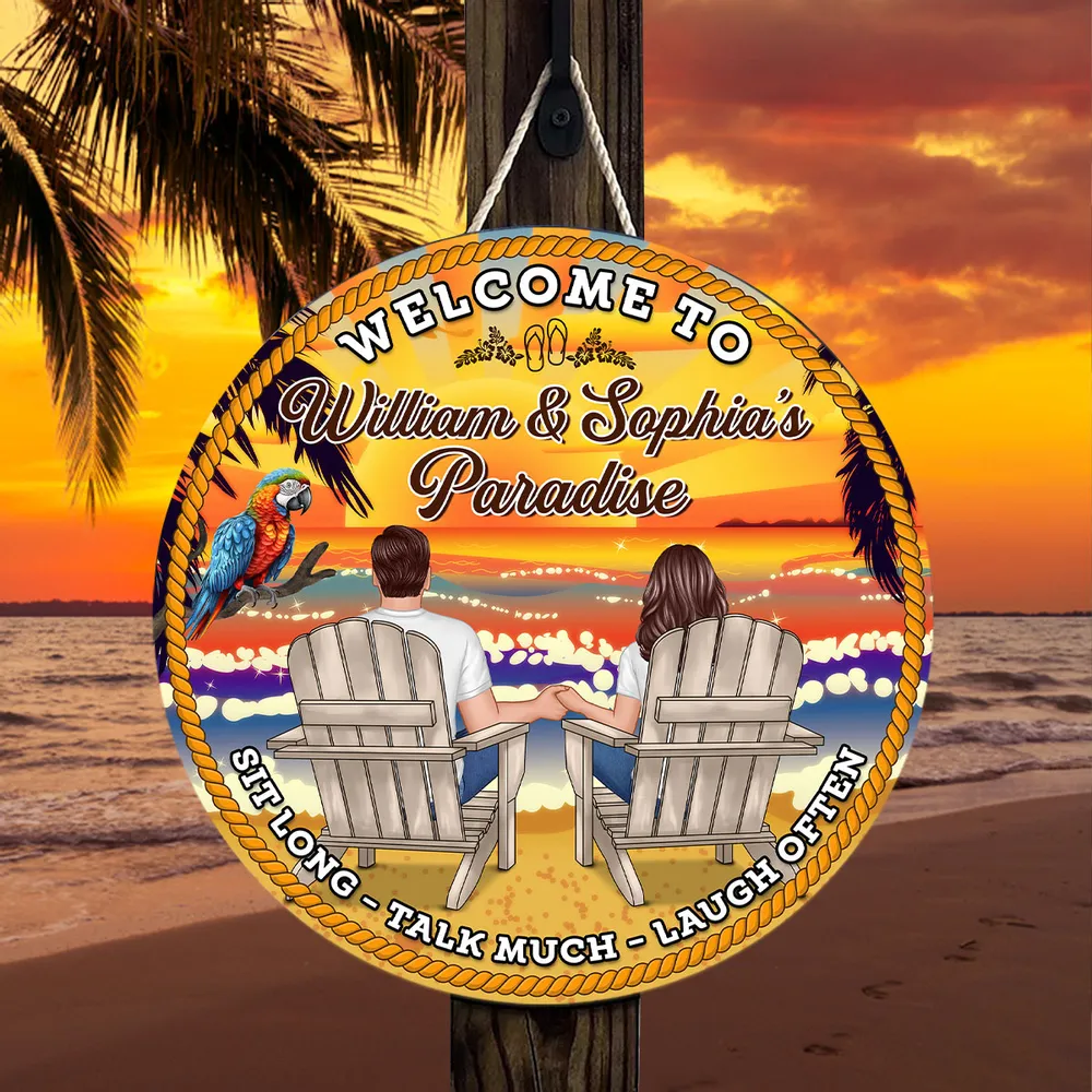 Welcome To Paradise Sit Long Talk Much - Personalized Wood Sign - Housewarming, Birthday, Anniversary Gift for Him, Her