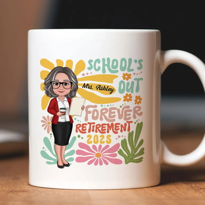 School Is Out Forever Retirement - Personalized Mug - Gift For Teacher, Retirement Gift